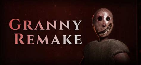 Granny Remake on Steam.